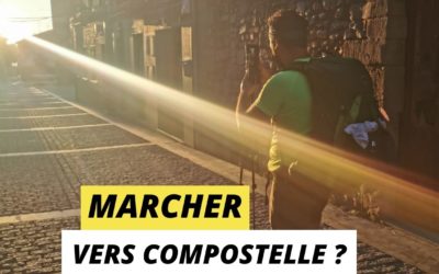 Pourquoi tant de personnes partent marcher sur les chemins de Compostelle ?