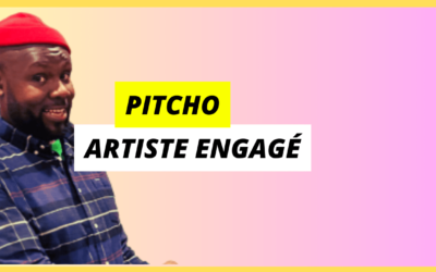 Pitcho, un artiste au service de ses valeurs et d’une société inclusive.